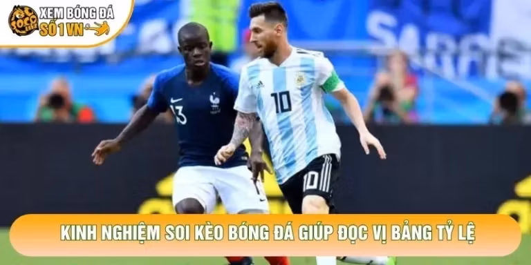 Kinh Nghiệm Soi Kèo Bóng Đá Chuẩn Xác Từ Chuyên Gia