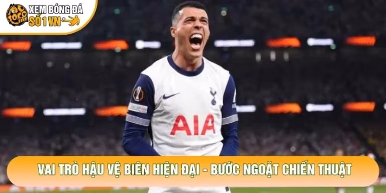 Vai Trò Hậu Vệ Biên Hiện Đại - Bước Ngoặt Chiến Thuật